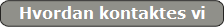 Hvordan kontaktes vi