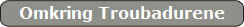 Omkring Troubadurene